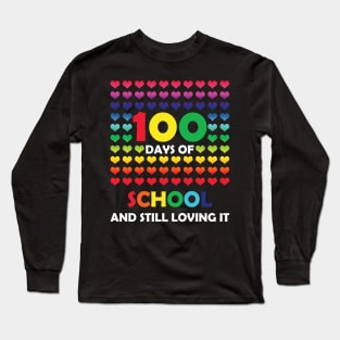 Cute 100 Days of school and still loving it Hearts 100th Day Long Sleeve T-Shirt